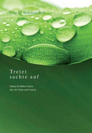 Tretet sachte auf von Barbi,  Siegfried, Schweickert,  Tina K.