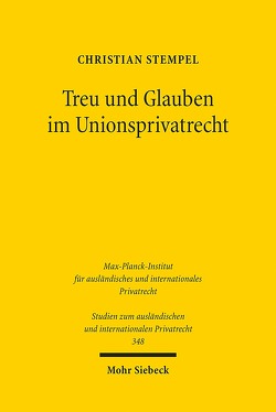 Treu und Glauben im Unionsprivatrecht von Stempel,  Christian