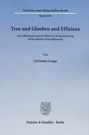 Treu und Glauben und Effizienz. von Lange,  Christian