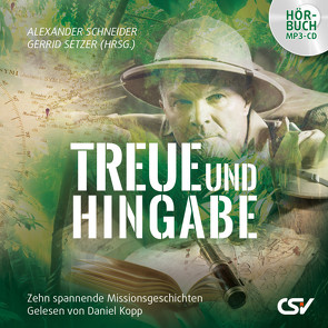 Treue und Hingabe – Hörbuch von Kopp,  Daniel