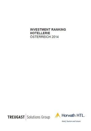 TREUGAST-HORWATH Investment Ranking Hotellerie Österreich 2014 von Kröll,  Gerald, Prof. Gerhard,  Stephan