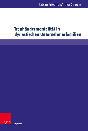 Treuhändermentalität in dynastischen Unternehmerfamilien von Simons,  Fabian Friedrich Arthur