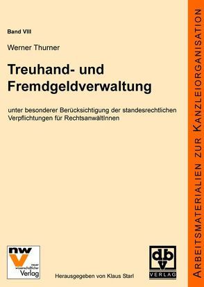 Treuhand- und Fremdgeldverwaltung von Starl,  Klaus, Thurner,  Werner