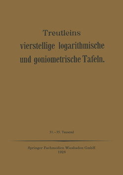 Treutleins Vierstellige Logarithmische und Goniometrische Tafeln von Treutleins,  Peter