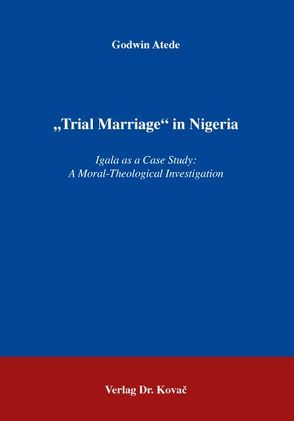 „Trial Marriage“ in Nigeria von Atede,  Godwin