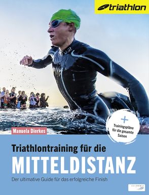 Triathlontraining für die Mitteldistanz von Dierkes,  Manuela