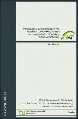 Tribologische Untersuchungen von verschleiß- und reibungsarmen nanostrukturierten bionischen PVD-Beschichtungen von Herper,  Jan
