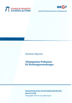 Tribologisches Prüfsystem für Dichtungsanwendungen von Weyrich,  Dominik