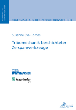 Tribomechanik beschichteter Zerspanwerkzeuge von Cordes,  Susanne Eva