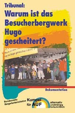 Tribunal: Warum ist das Besucherbergwerk Hugo gescheitert