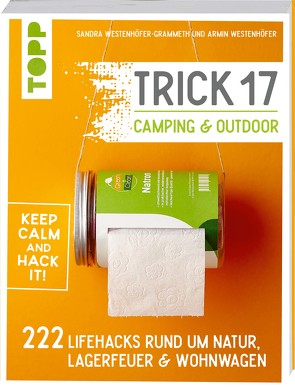 Trick 17 – Camping & Outdoor von Westenhöfer-Grammeth,  Sandra