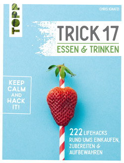 Trick 17 – Essen und Trinken von Ignatzi,  Chris