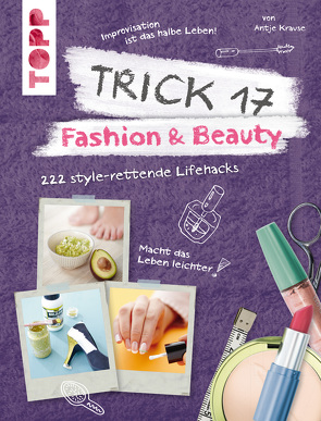 Trick 17 – Fashion & Beauty von Krause,  Antje