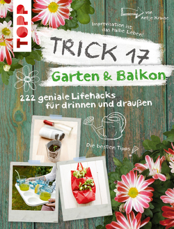 Trick 17 Garten & Balkon von Krause,  Antje