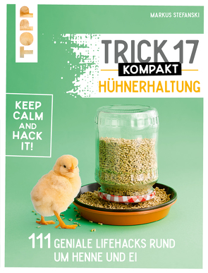 Trick 17 kompakt – Hühnerhaltung von Stefanski,  Markus