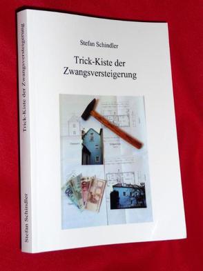 Trick-Kiste der Zwangsversteigerung von Schindler,  Stefan