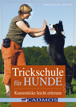 Trickschule für Hunde (mit Videomaterial) von Zaitz,  Manuela