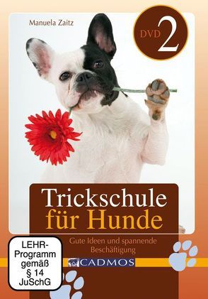 Trickschule für Hunde II von Zaitz,  Manuela