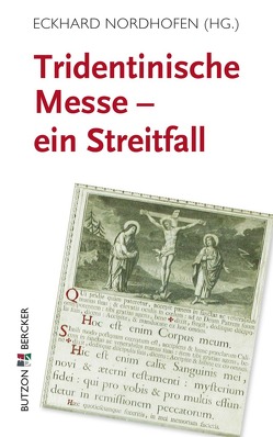 Tridentinische Messe: ein Streitfall von Nordhofen,  Eckhard