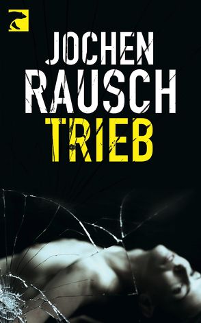 Trieb von Rausch,  Jochen
