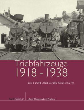 Triebfahrzeuge 1918 bis 1938, Band 2 von Blieberger,  Johann, Pospichal,  Josef