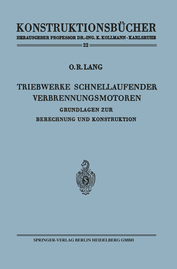 Triebwerke schnellaufender Verbrennungsmotoren von Lang,  Otto R.