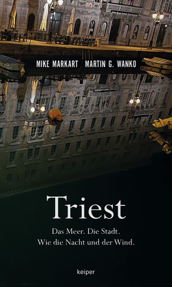 Triest von Markart,  Mike, Wanko,  Martin G.