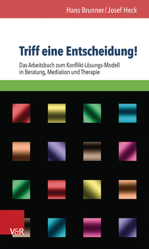 Triff eine Entscheidung! von Brunner,  Hans, Heck,  Josef