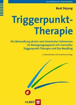 Triggerpunkt-Therapie von Dejung,  Beat