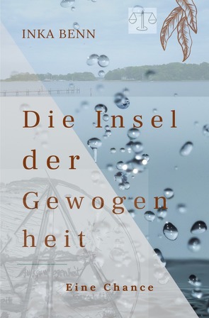 Trilogie / Die Insel der Gewogenheit von Benn,  Inka