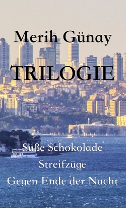 Trilogie von Günay,  Merih