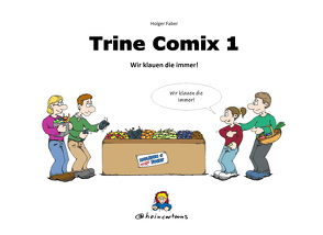 Trine Comix 1 von Faber,  Holger