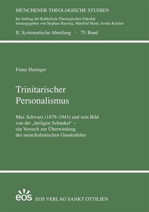 Trinitarischer Personalismus von Haringer,  Franz