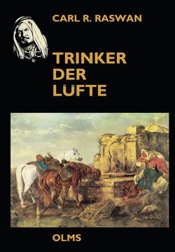 Trinker der Lüfte von Raswan,  Carl