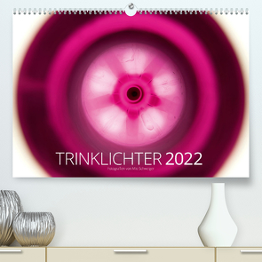 Trinklichter 2022 – Fotografien von Mio Schweiger (Premium, hochwertiger DIN A2 Wandkalender 2022, Kunstdruck in Hochglanz) von Schweiger,  Mio