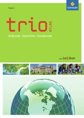 Trio Atlas für Erdkunde, Geschichte und Politik – Aktuelle Ausgabe