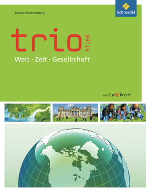 Trio Atlas für Erdkunde, Geschichte und Politik – Aktuelle Ausgabe