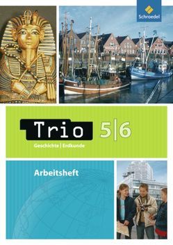 Trio Geschichte/Erdkunde – Ausgabe 2008 für Niedersachsen von Cesar-Rothfeld,  Brigitte, Eichhorn,  Frank, Jäckel,  Kai, Kolb,  Karl-Heinz, Mertins,  Harald, Vorrath,  Dieter, Wolf,  Heinz-Ulrich