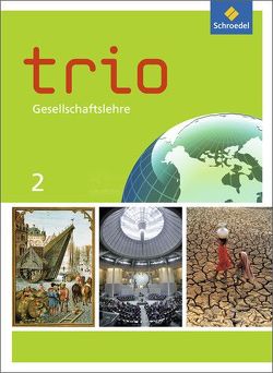 Trio Gesellschaftslehre – Ausgabe 2014 für Hessen von Förster,  Christa, Großmann,  Monique, Kirsch da Silva,  Nicole, Klöckner,  Egbert, Müller,  Annegret, Weinhold,  Sven, Wunderer,  Hartmann