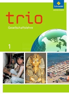 Trio Gesellschaftslehre – Ausgabe 2014 für Hessen von Förster,  Christa, Großmann,  Monique, Kirsch da Silva,  Nicole, Klöckner,  Egbert, Müller,  Annegret, Weinhold,  Sven, Wunderer,  Hartmann