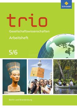 Trio Gesellschaftswissenschaften – Ausgabe 2017 für Berlin und Brandenburg von Barth,  Wera, Geyik,  Dilek, Grunemann,  Vera, Lücke,  Martin, Pankratz,  Wolfgang, Rüter,  Monika, Schuster,  Heike