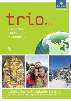 Trio GPG – Geschichte / Politik / Geographie für Mittelschulen in Bayern – Ausgabe 2017 von Bauer,  Thomas, Gmach,  Evelyn, Kunz,  Rudi, Neudert,  Christoph, Senft,  Astrid, Tischler,  Georg