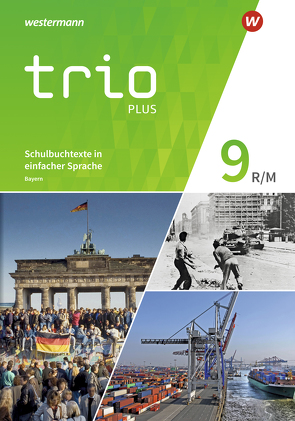 Trio GPG – Geschichte / Politik / Geographie für Mittelschulen in Bayern – Ausgabe 2017 von Bauer,  Thomas, Gmach,  Evelyn, Kunz,  Rudi, Neudert,  Christoph, Senft,  Astrid, Tischler,  Georg