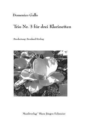 Trio Nr. 3 für 3 Klarinetten von Gallo,  Domenico, Kösling,  Bernhard