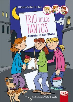 Trio Tollos Tantos – Aufruhr in der Stadt von Brizuela,  Victor, Hufer,  Klaus-Peter