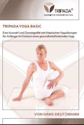 Tripada Yoga Basic von Deutzmann,  Hans