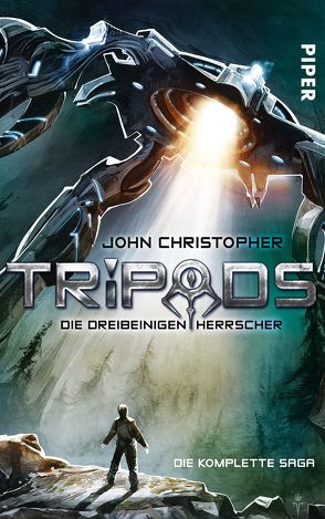 Tripods. Die dreibeinigen Herrscher von Christopher,  John, Rahn,  Sabine, Schaller,  Wolfgang