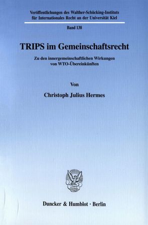 TRIPS im Gemeinschaftsrecht. von Hermes,  Christoph Julius