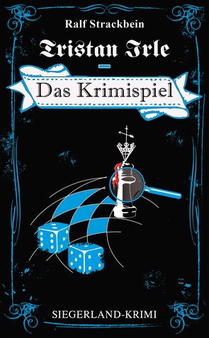 Tristan Irle – Das Krimispiel von Strackbein,  Ralf