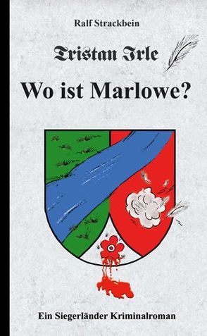 Tristan Irle – Wo ist Marlowe? von Strackbein,  Ralf